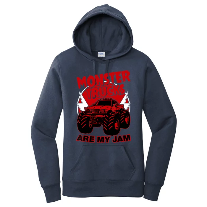 Monster Truck Are My Jam For Funny Monster Truck Lovers Women's Pullover Hoodie