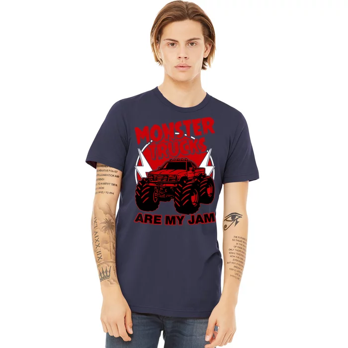 Monster Truck Are My Jam For Funny Monster Truck Lovers Premium T-Shirt