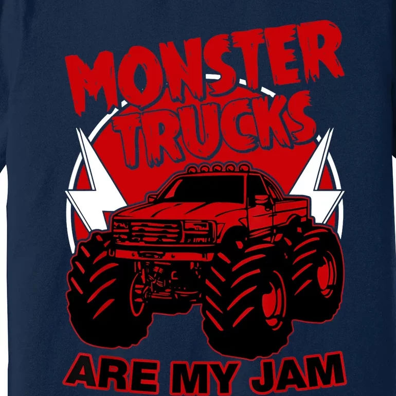 Monster Truck Are My Jam For Funny Monster Truck Lovers Premium T-Shirt