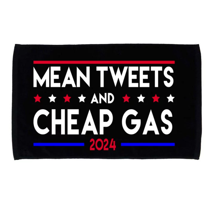 Mean Tweets And Cheap Gas 2024 Donald Trump Microfiber Hand Towel