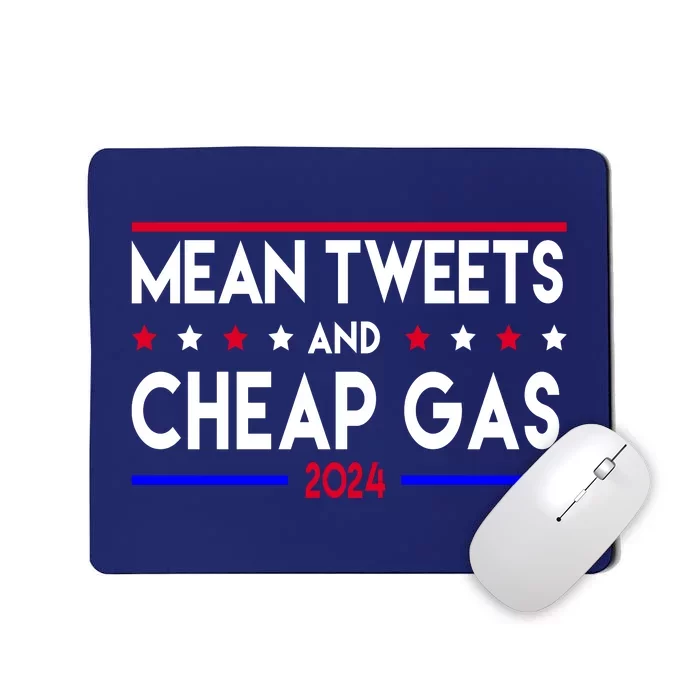 Mean Tweets And Cheap Gas 2024 Donald Trump Mousepad