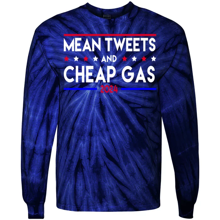 Mean Tweets And Cheap Gas 2024 Donald Trump Tie-Dye Long Sleeve Shirt