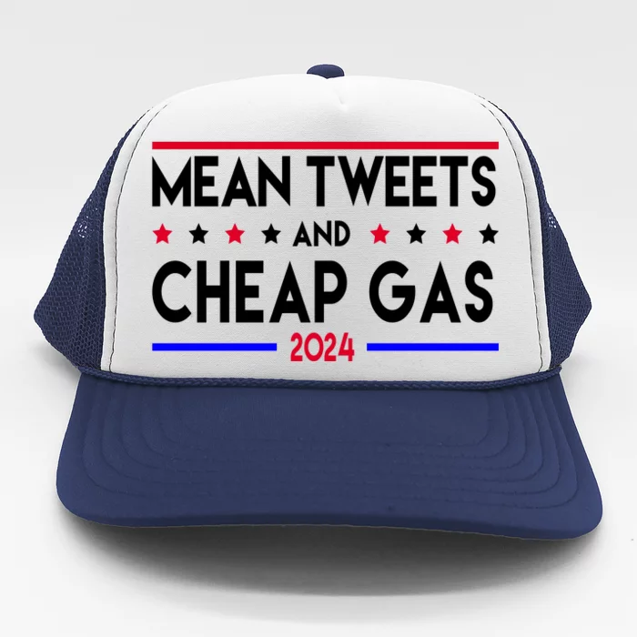 Mean Tweets And Cheap Gas 2024 Donald Trump Trucker Hat