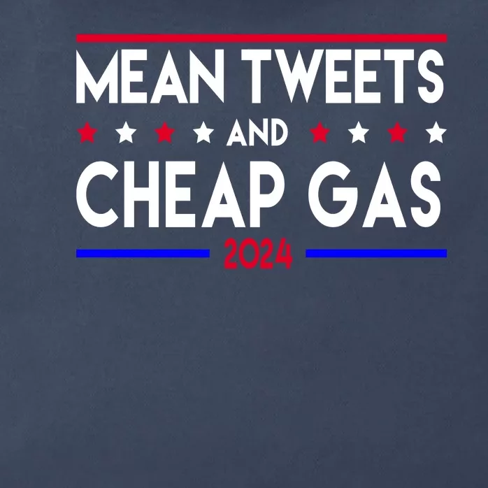 Mean Tweets And Cheap Gas 2024 Donald Trump Zip Tote Bag