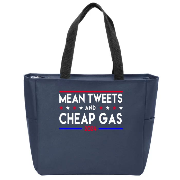 Mean Tweets And Cheap Gas 2024 Donald Trump Zip Tote Bag