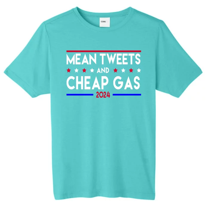 Mean Tweets And Cheap Gas 2024 Donald Trump ChromaSoft Performance T-Shirt