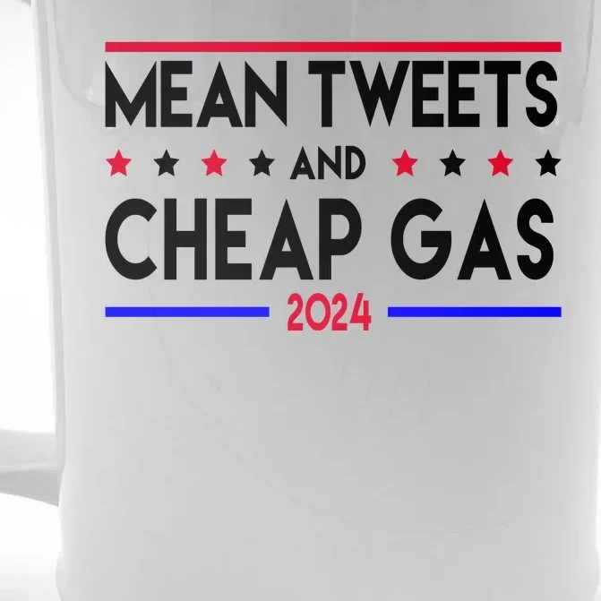 Mean Tweets And Cheap Gas 2024 Donald Trump Front & Back Beer Stein