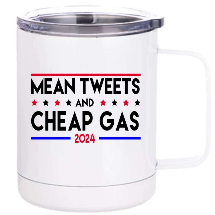 Mean Tweets And Cheap Gas 2024 Donald Trump Front & Back 12oz Stainless Steel Tumbler Cup