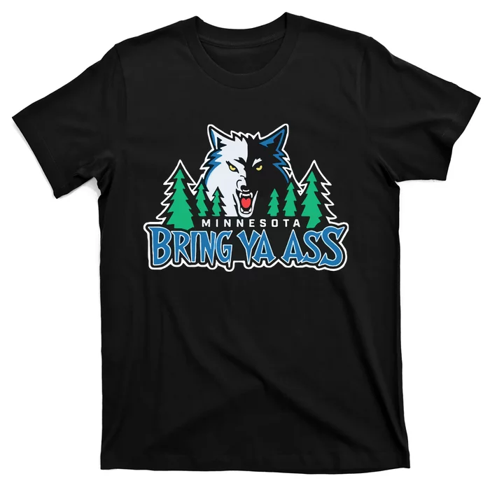 Minnesota Timberwolves Bring Ya Ass T-Shirt