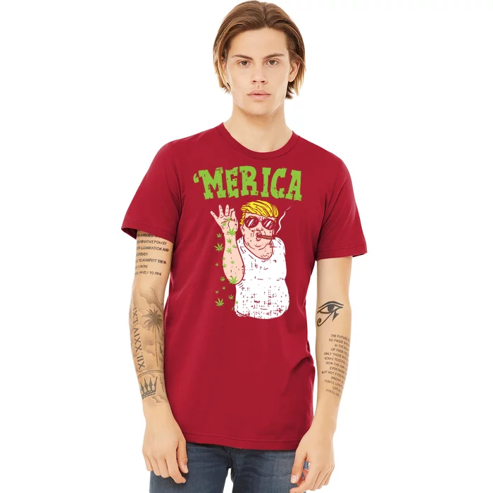 Merica Trump Bae Smoking Weed Cannabis Funny 420 Stoner Gift Premium T-Shirt