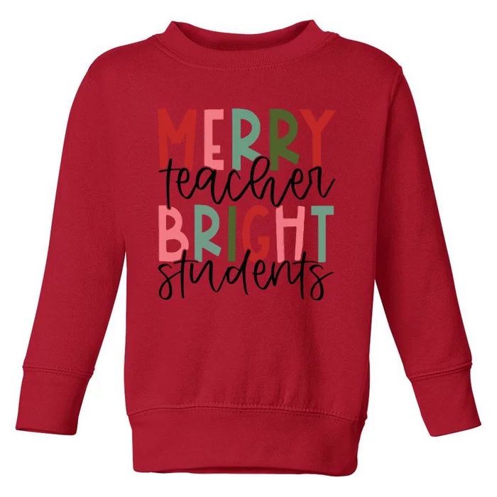 Merry Teacher Bright Students Christmas Teacher Toddler Sweatshirt