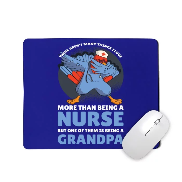 More Than Being A Nurse But One Of Them Is Being Grandpa Meaningful Gift Mousepad