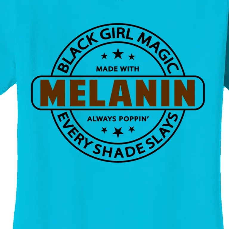 Melanin Tee Black Magic African American Queen Funny Gift Women's T-Shirt