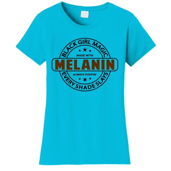 Melanin Tee Black Magic African American Queen Funny Gift Women's T-Shirt