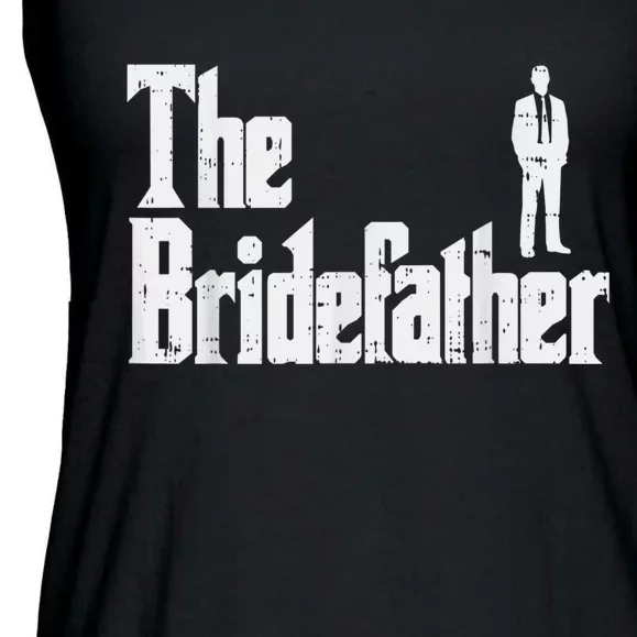 Mens The Bridefather Father Of Bride Dad Wedding Rehearsal Dinner Ladies Essential Flowy Tank