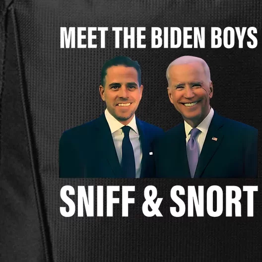 Meet The Biden Boy Sniff And Snort Funny Quote City Backpack