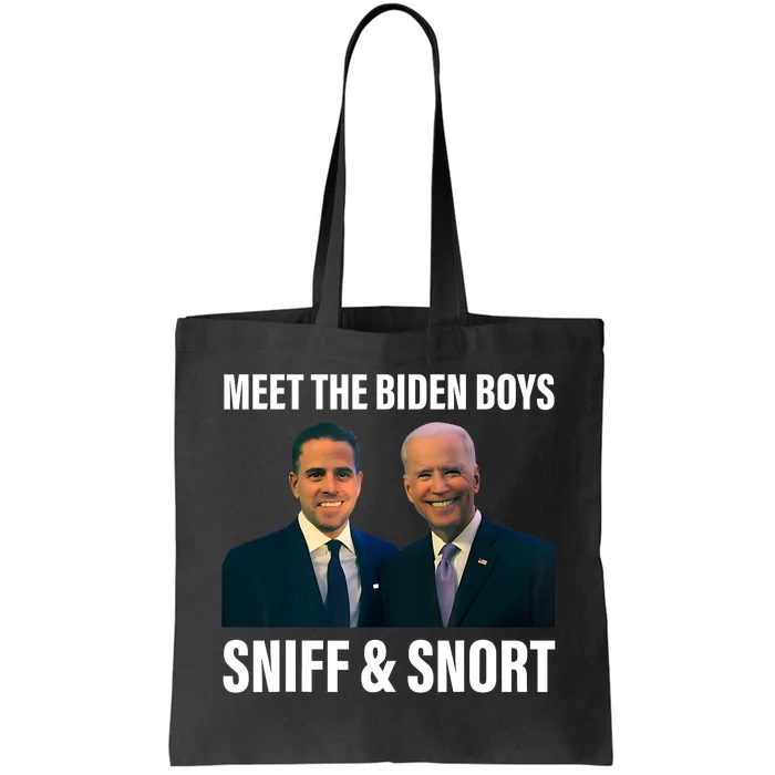 Meet The Biden Boy Sniff And Snort Funny Quote Tote Bag