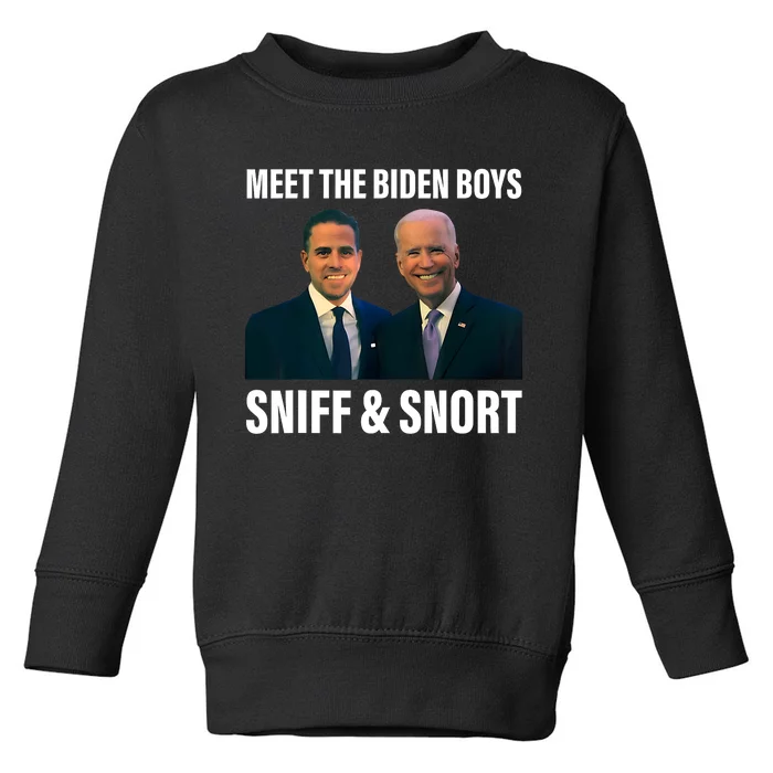 Meet The Biden Boy Sniff And Snort Funny Quote Toddler Sweatshirt