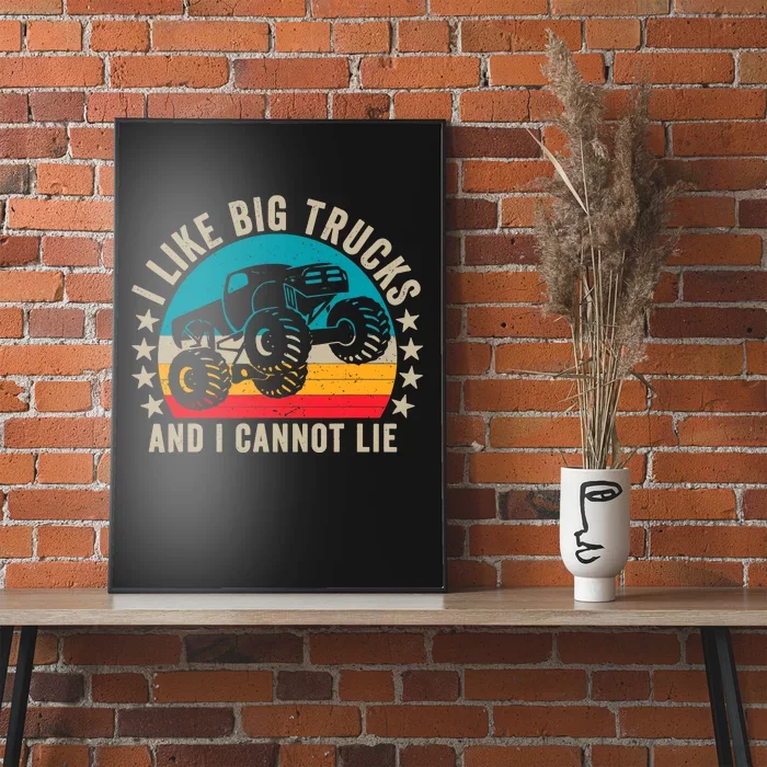 Monster Truck Boys Girls I Like Big Trucks And I Cannot Lie Poster