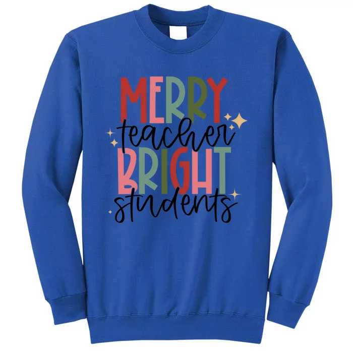 Merry Teacher Bright Students Christmas Gift Tall Sweatshirt