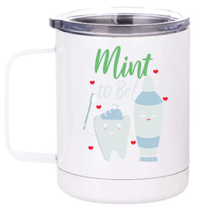 Mint To Be Dental Assistant Dentist Valentines Day Gift Front & Back 12oz Stainless Steel Tumbler Cup