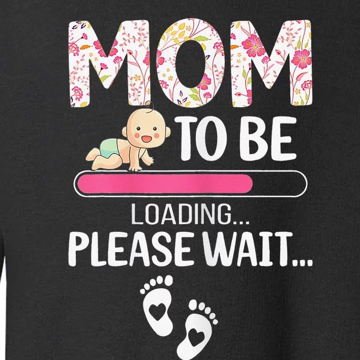 Mom To Be Mother's Day First Time Mom Pregnancy Toddler Sweatshirt