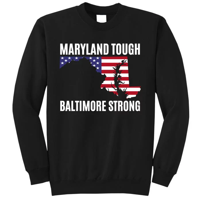 Maryland Tough Baltimore Strong Tall Sweatshirt