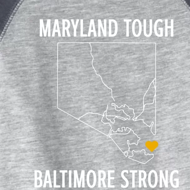 Maryland Tough Baltimore Strong Toddler Fine Jersey T-Shirt