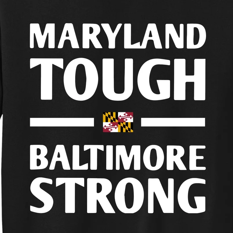 Maryland Tough Baltimore Strong Sweatshirt