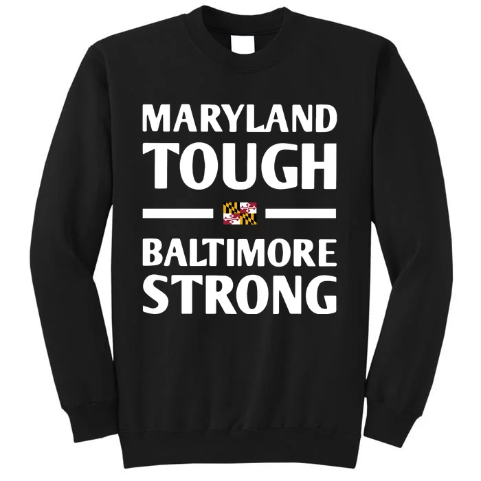 Maryland Tough Baltimore Strong Sweatshirt