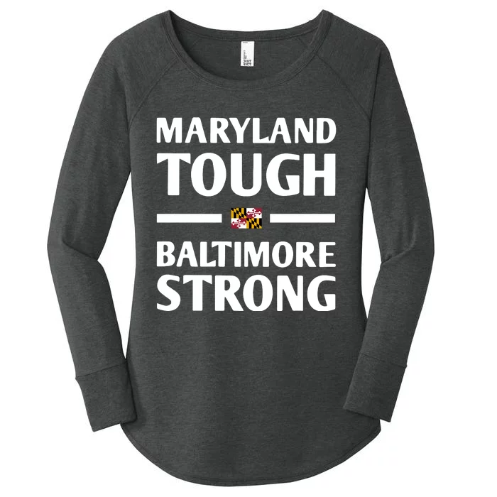 Maryland Tough Baltimore Strong Women's Perfect Tri Tunic Long Sleeve Shirt