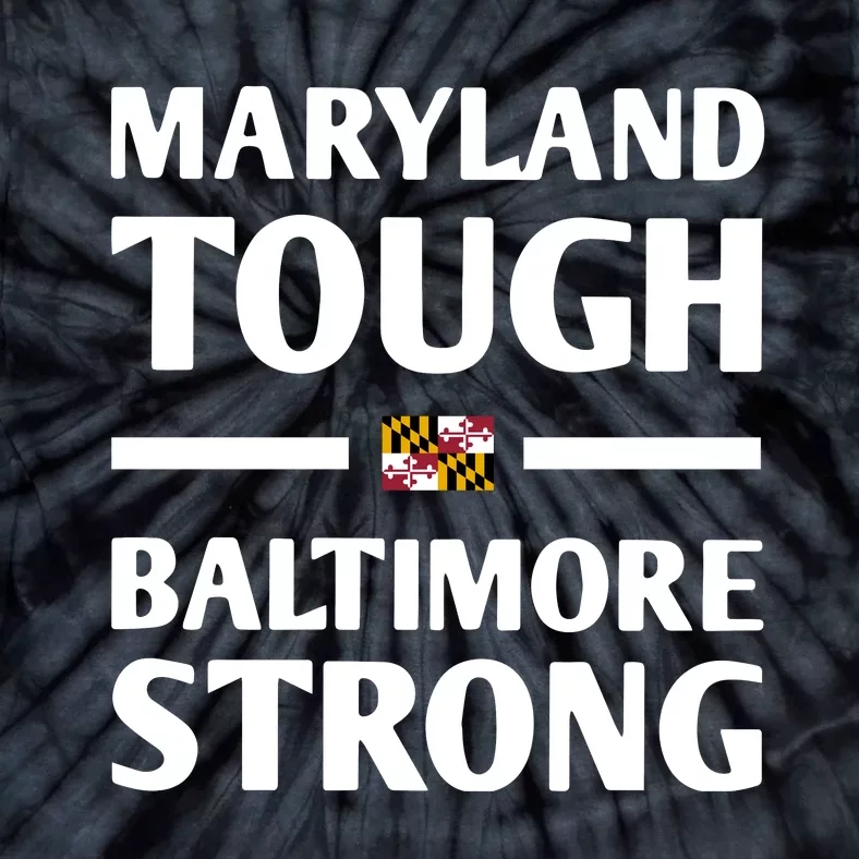 Maryland Tough Baltimore Strong Tie-Dye T-Shirt