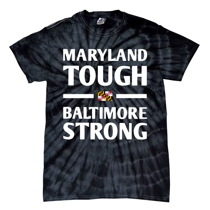 Maryland Tough Baltimore Strong Tie-Dye T-Shirt