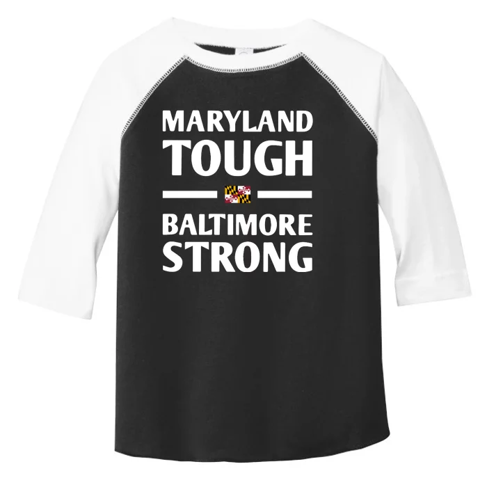 Maryland Tough Baltimore Strong Toddler Fine Jersey T-Shirt