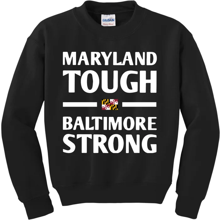 Maryland Tough Baltimore Strong Kids Sweatshirt