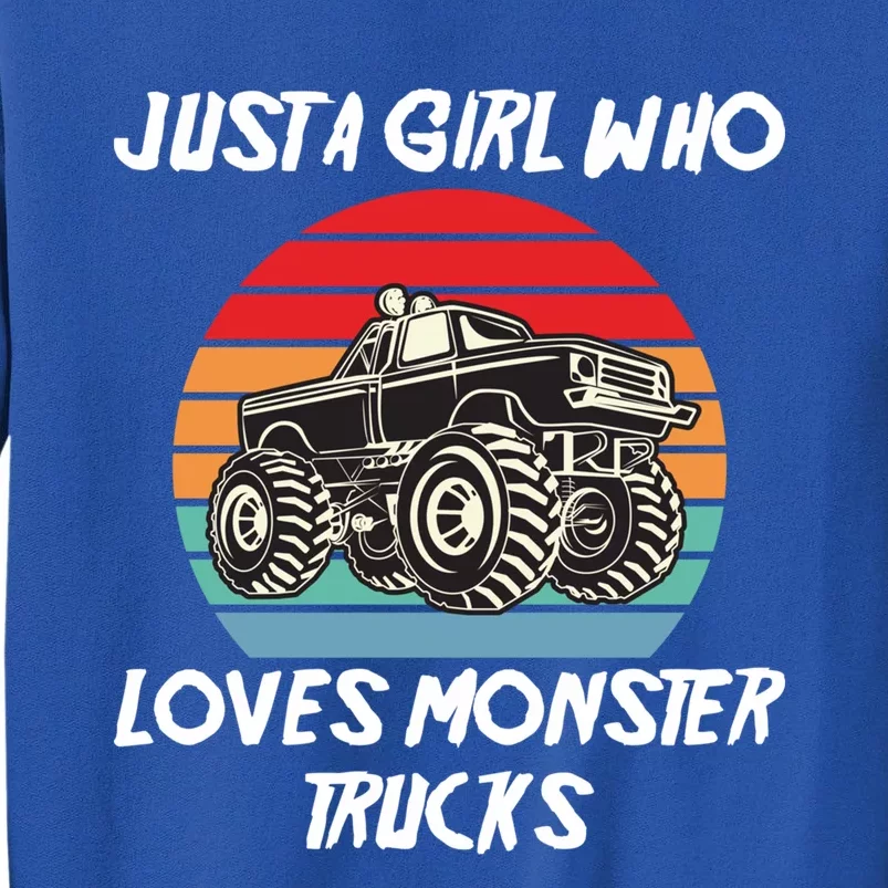 Monster Truck Birthday Just A Girl Who Loves Monster Trucks Gift Tall Sweatshirt