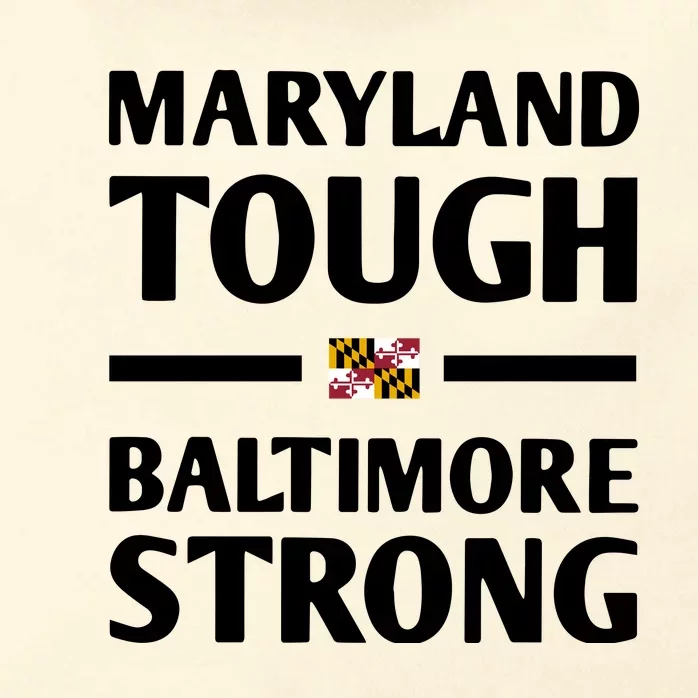 Maryland Tough Baltimore Strong Zip Tote Bag