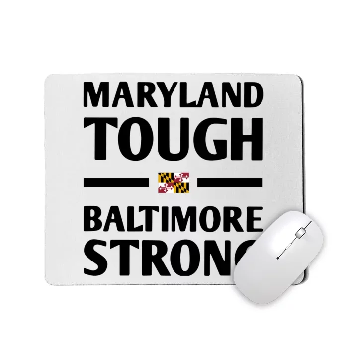 Maryland Tough Baltimore Strong Mousepad