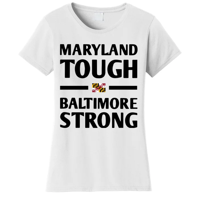 Maryland Tough Baltimore Strong Women's T-Shirt