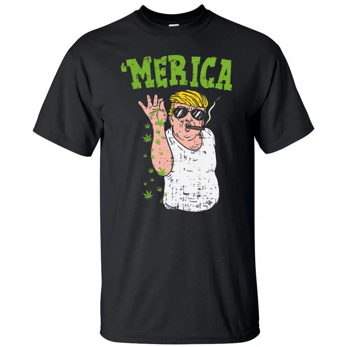 Merica Trump Bae Smoking Weed Cannabis Funny 420 Stoner Gift Tall T-Shirt