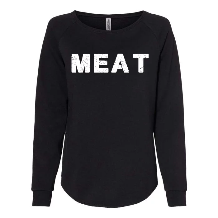 MEAT Tasty BBQ Food Funny Womens California Wash Sweatshirt