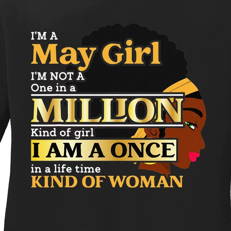 May Taurus Birthday Once In Lifetime Kinda Woman Ladies Long Sleeve Shirt