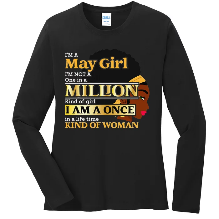 May Taurus Birthday Once In Lifetime Kinda Woman Ladies Long Sleeve Shirt