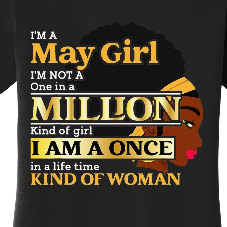 May Taurus Birthday Once In Lifetime Kinda Woman Women's T-Shirt