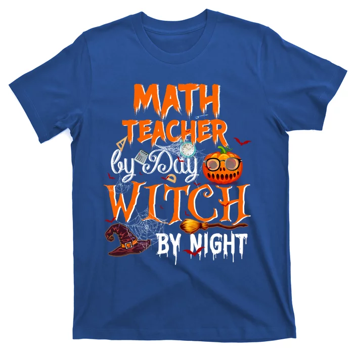 Math Teacher By Day Witch By Night Gift T-Shirt