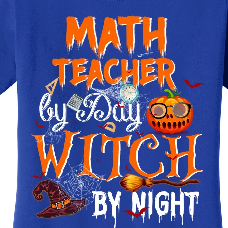 Math Teacher By Day Witch By Night Gift Women's T-Shirt