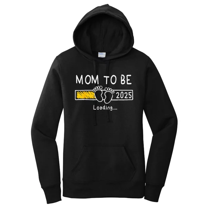 Mom To Be 2025 Loading Mom Est 2025 Promoted To Mommy Women's Pullover Hoodie