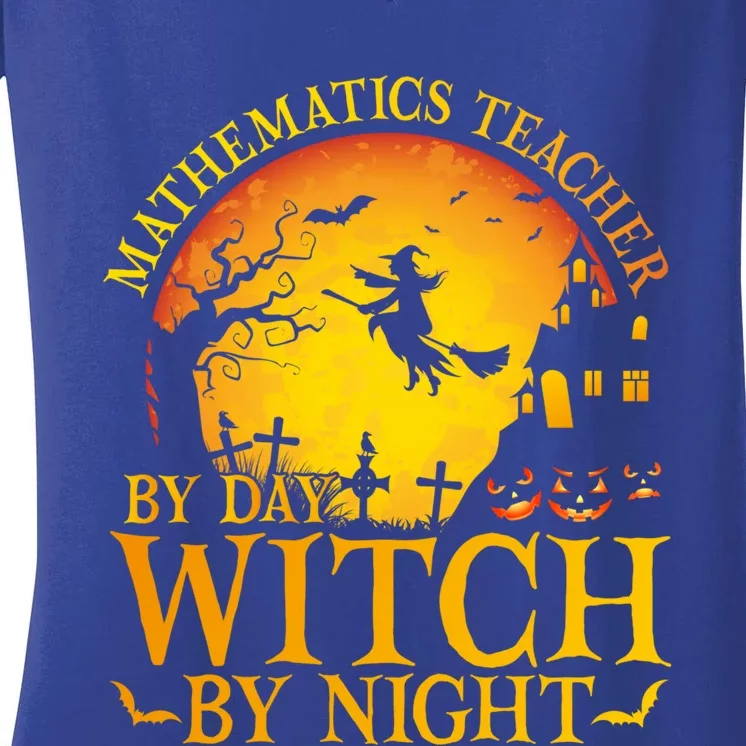 Mathematics Teacher By Day Witch By Night Halloween Teachers Gift Women's V-Neck T-Shirt