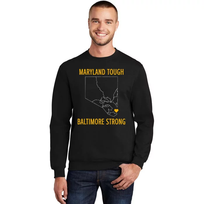 Maryland Tough Baltimore Strong Tall Sweatshirt