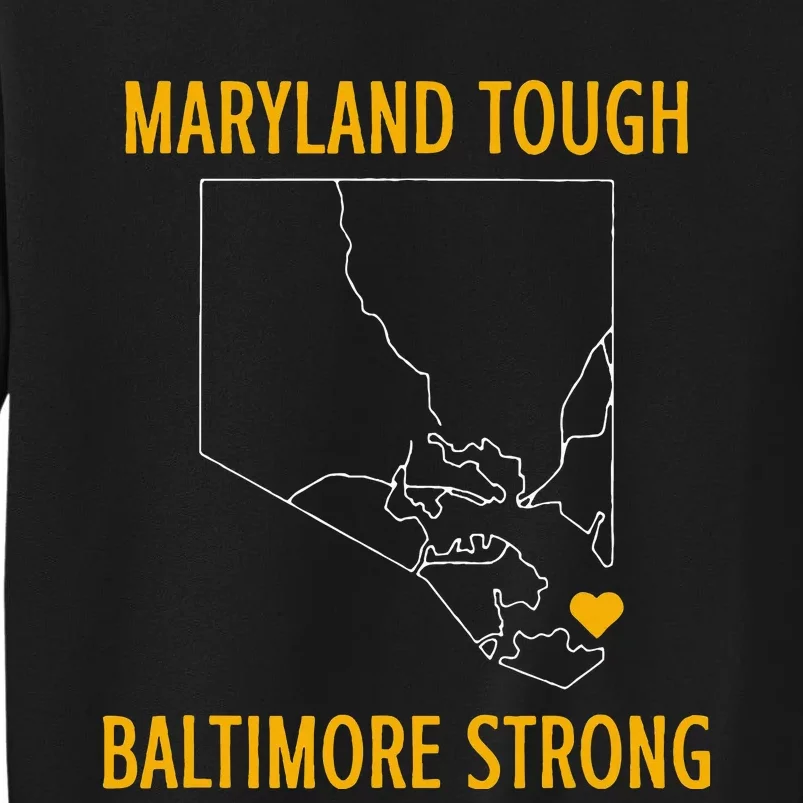 Maryland Tough Baltimore Strong Tall Sweatshirt